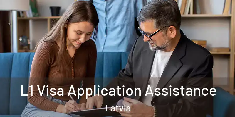 L1 Visa Application Assistance Latvia