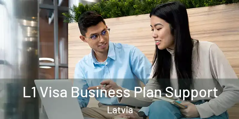 L1 Visa Business Plan Support Latvia