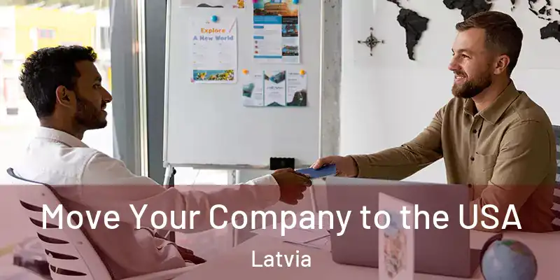 Move Your Company to the USA Latvia