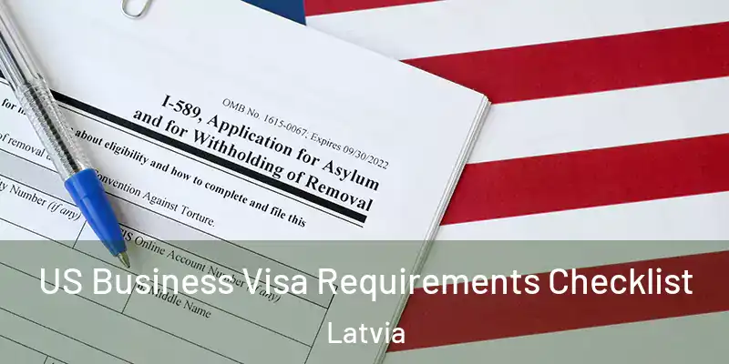 US Business Visa Requirements Checklist Latvia