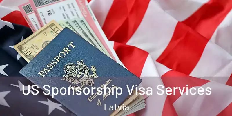 US Sponsorship Visa Services Latvia