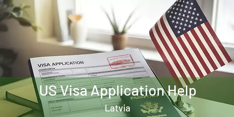 US Visa Application Help Latvia