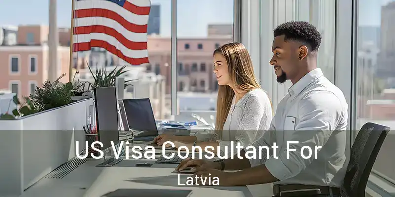 US Visa Consultant For Latvia