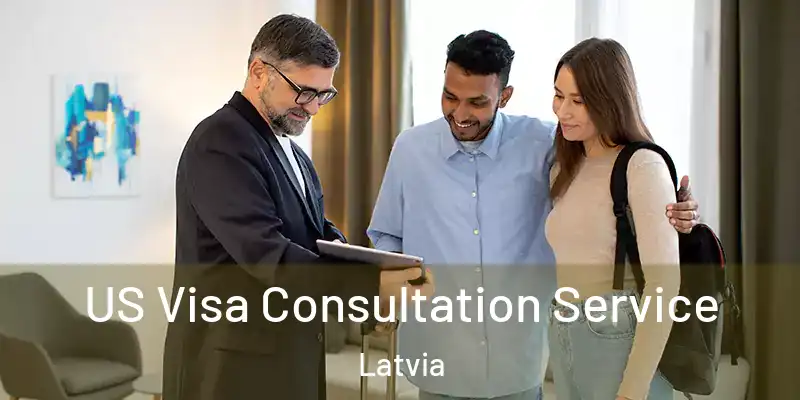 US Visa Consultation Service Latvia