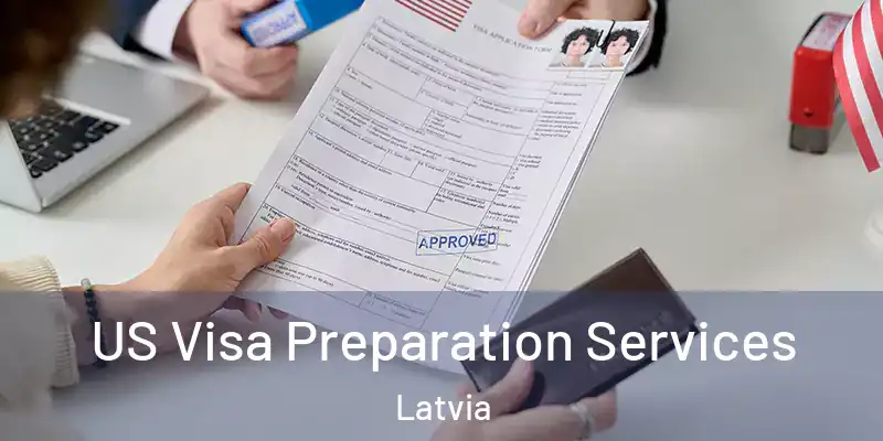 US Visa Preparation Services Latvia