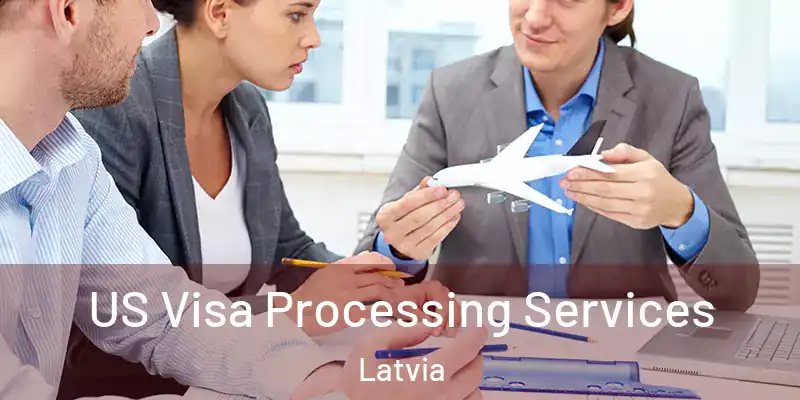US Visa Processing Services Latvia