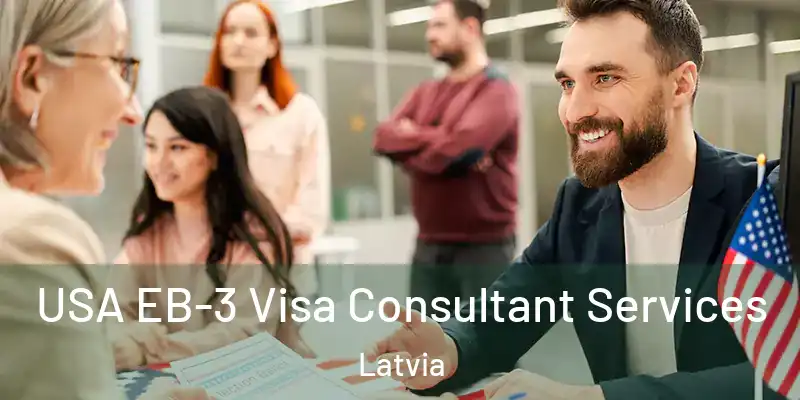 USA EB-3 Visa Consultant Services Latvia
